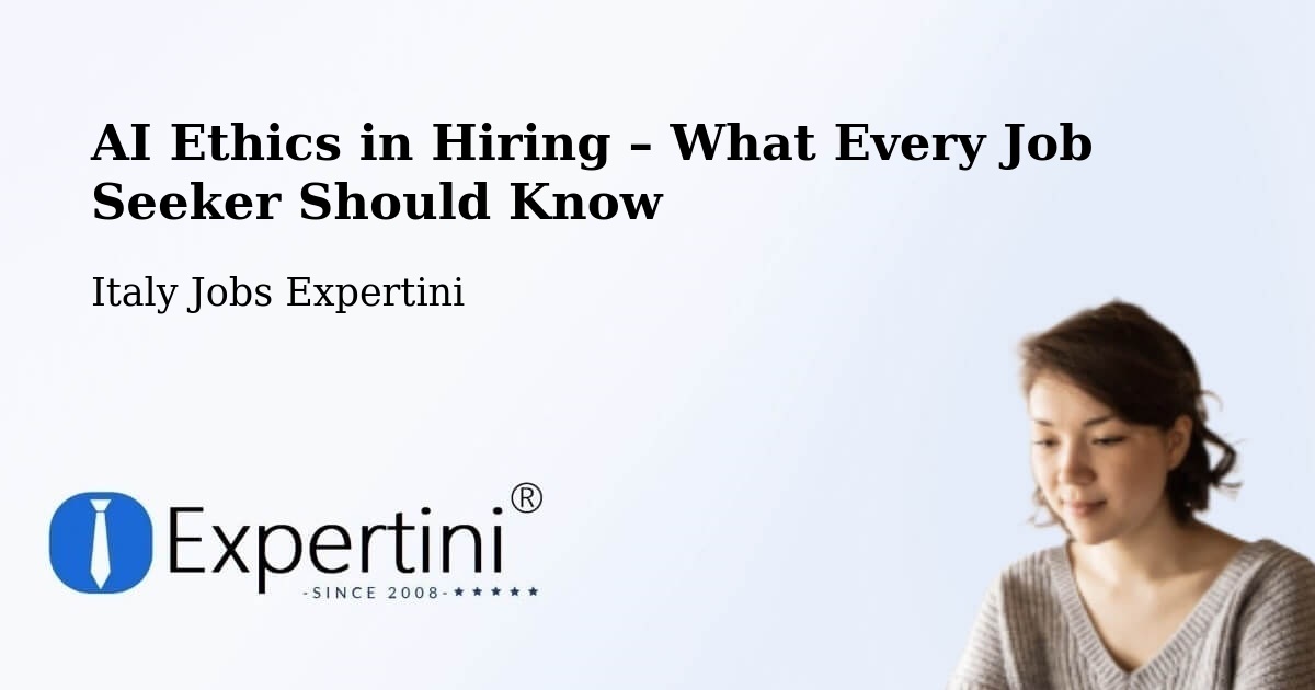 AI Ethics in Recruitment & Hiring – Mozzecane - Mozzecane, Italy Jobs Expertini